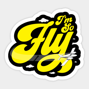 I'm So Fly Sticker